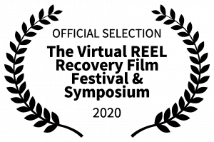 OFFICIAL SELECTION - The Virtual REEL Recovery Film Festival Symposium - 2020